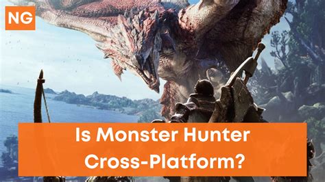 monster hunter world cross platform